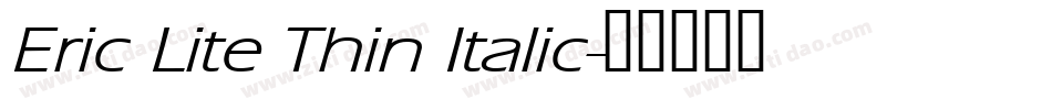 Eric Lite Thin Italic字体转换